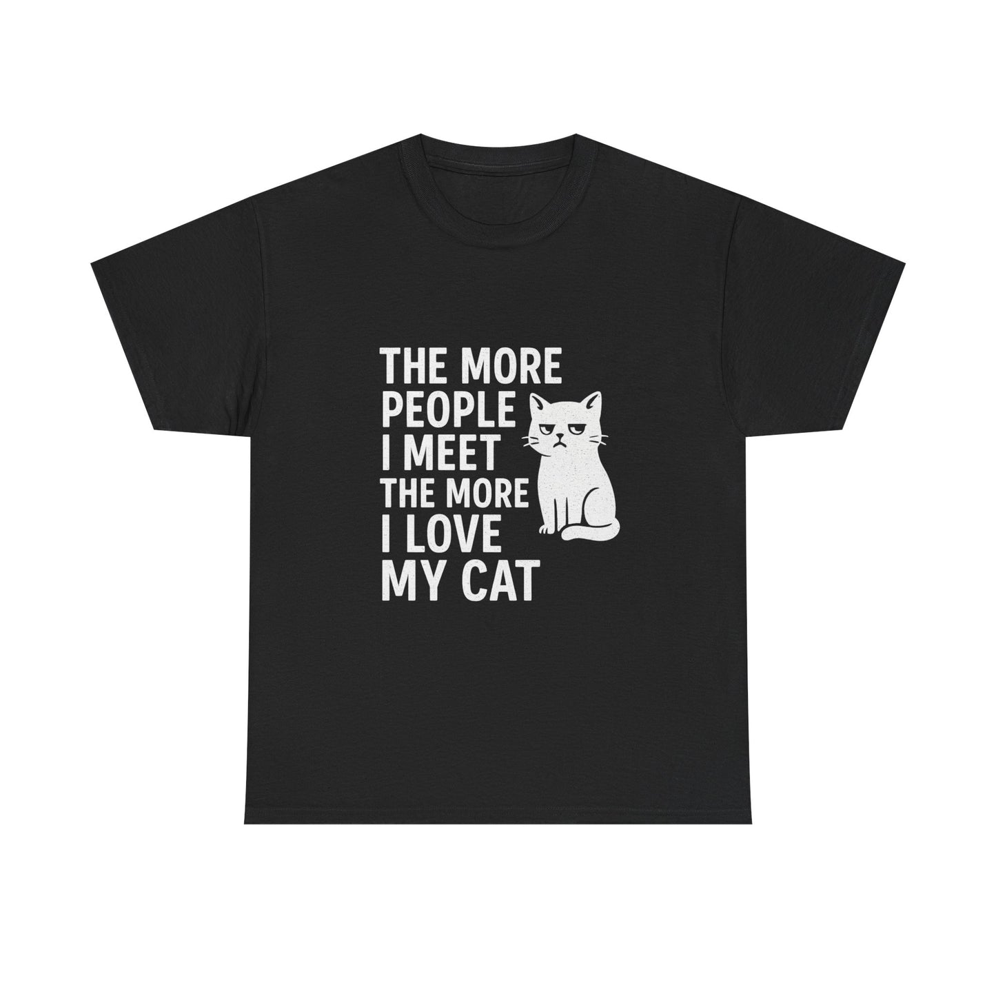 The More People I Meet, The More I Love My Cat – Anti-Social Feline Tee