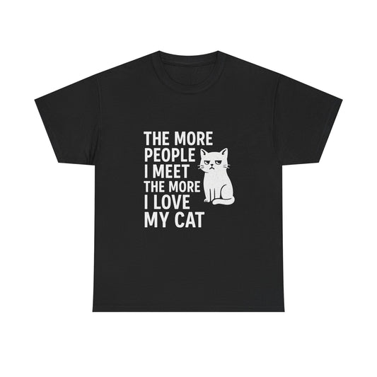 The More People I Meet, The More I Love My Cat – Anti-Social Feline Tee