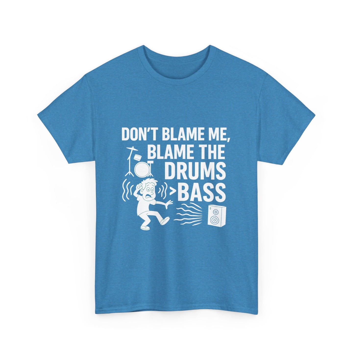 Don’t Blame Me, Blame Drums > Bass – Chaos by Rhythm Tee