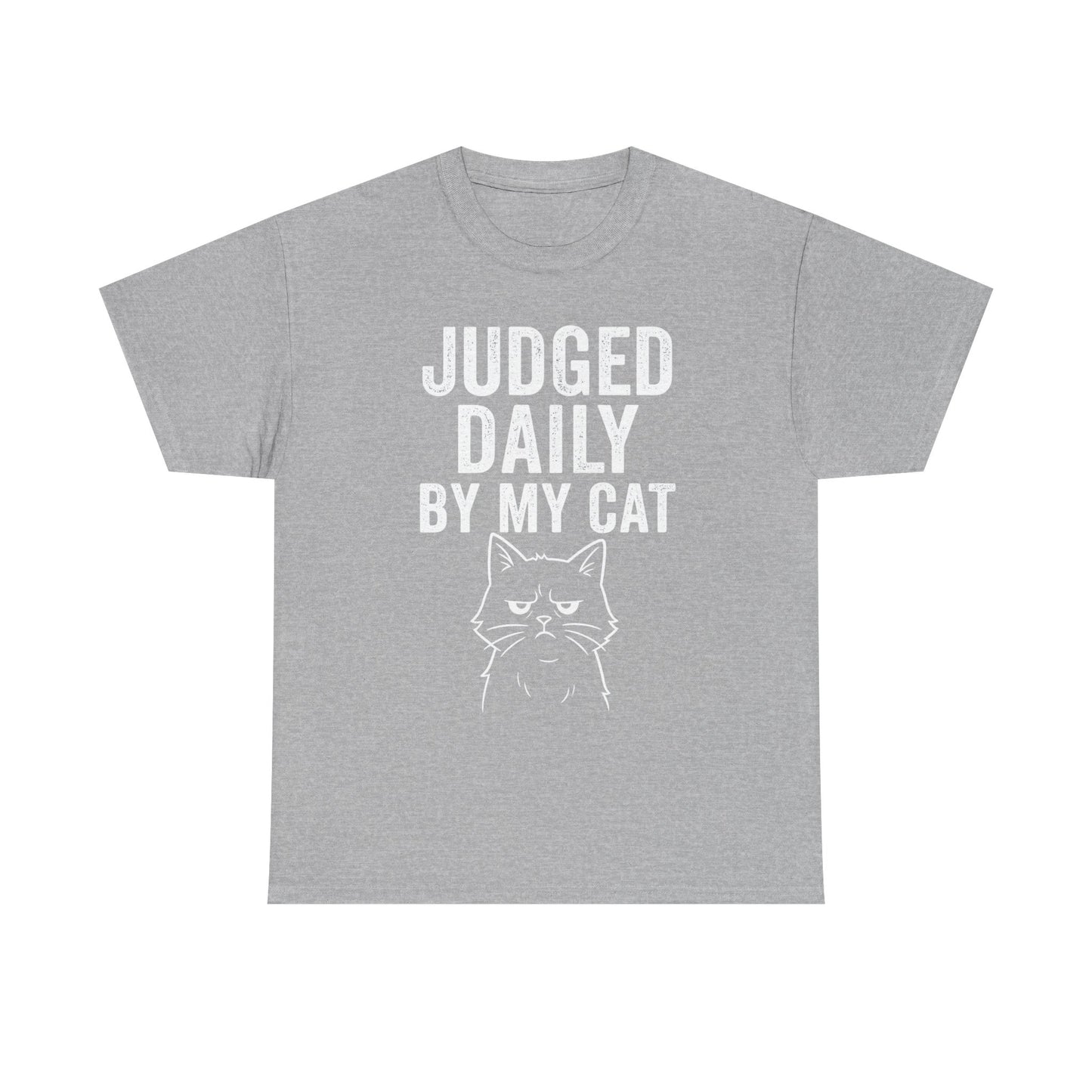 Judged Daily by My Cat – Passive Aggressive Pet Tee