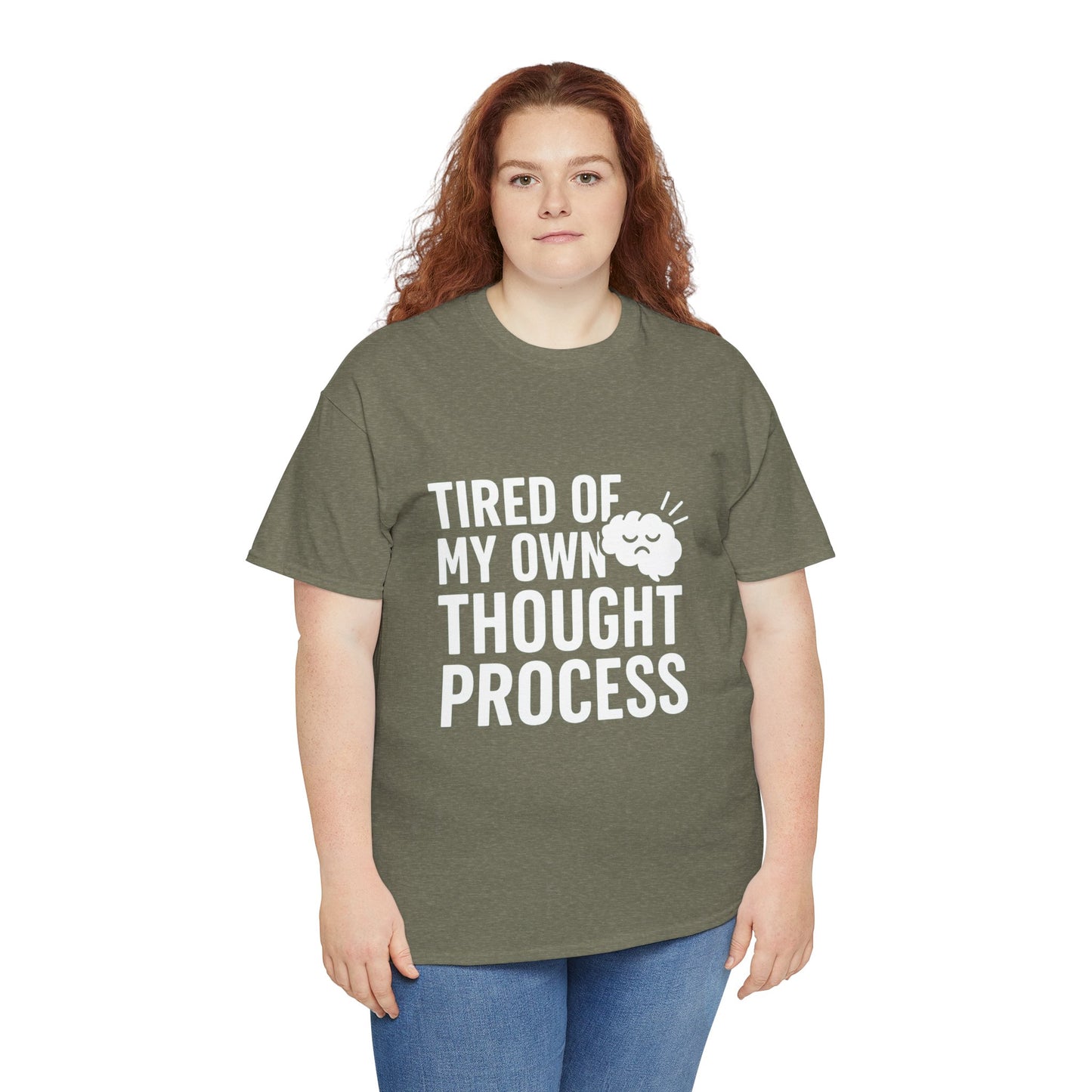 Tired of My Own Thought Process – Existential Eye-Roll Tee