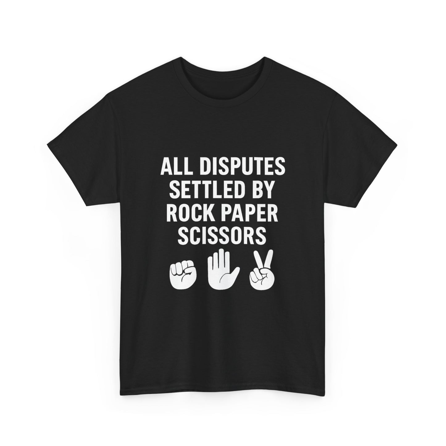 All Disputes Settled by Rock, Paper, Scissors – Decision Maker Tee
