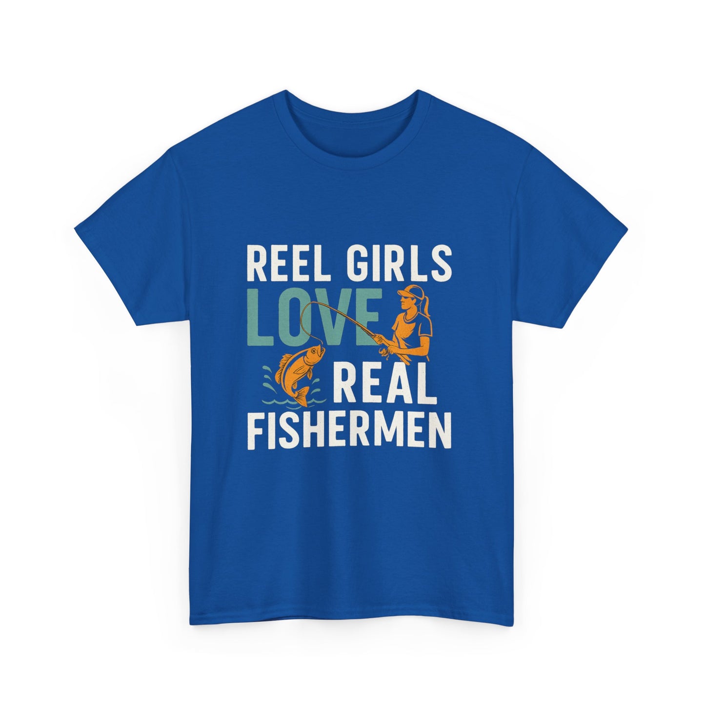 Reel Girls Love Real Fishermen – Funny Fishing Tee