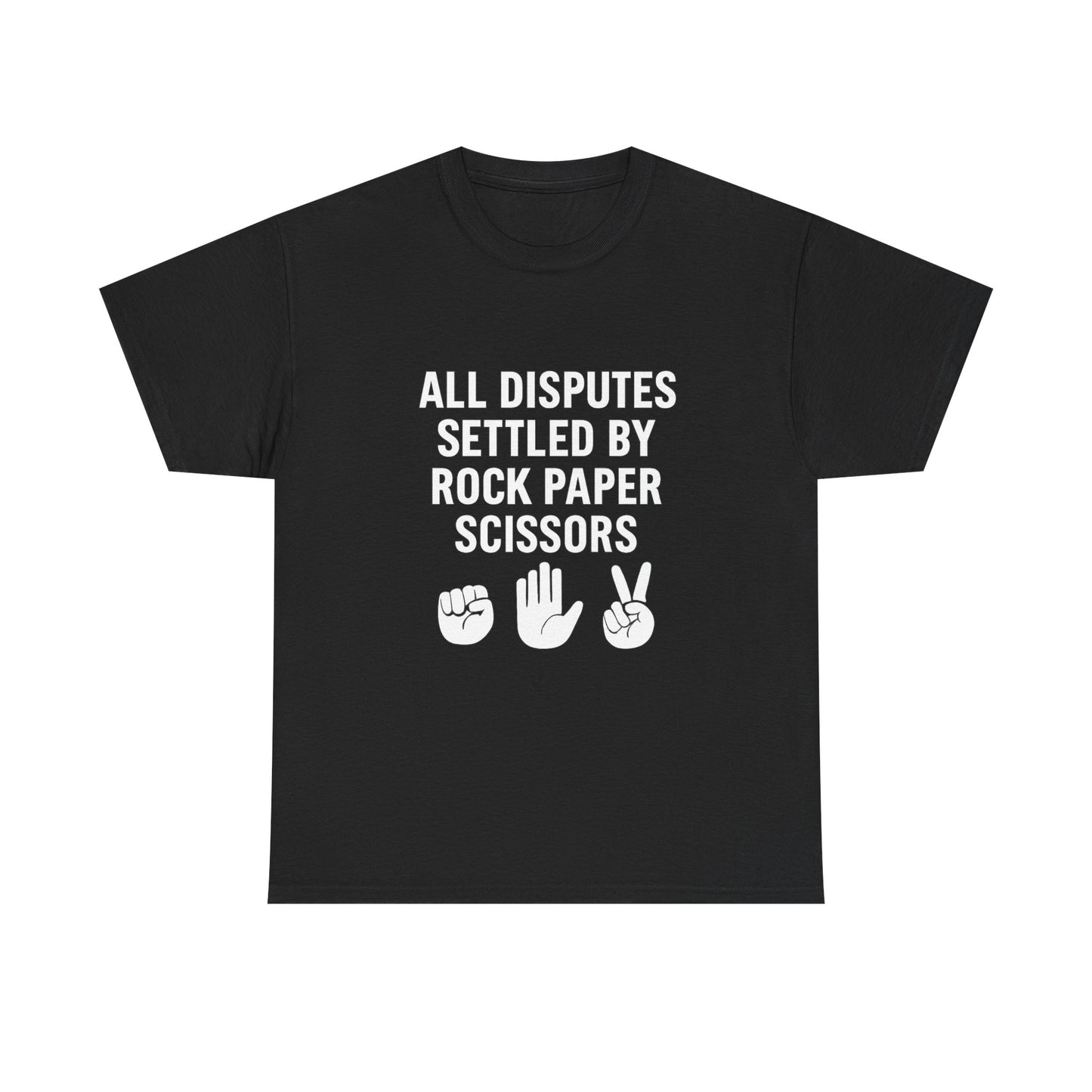 All Disputes Settled by Rock, Paper, Scissors – Decision Maker Tee
