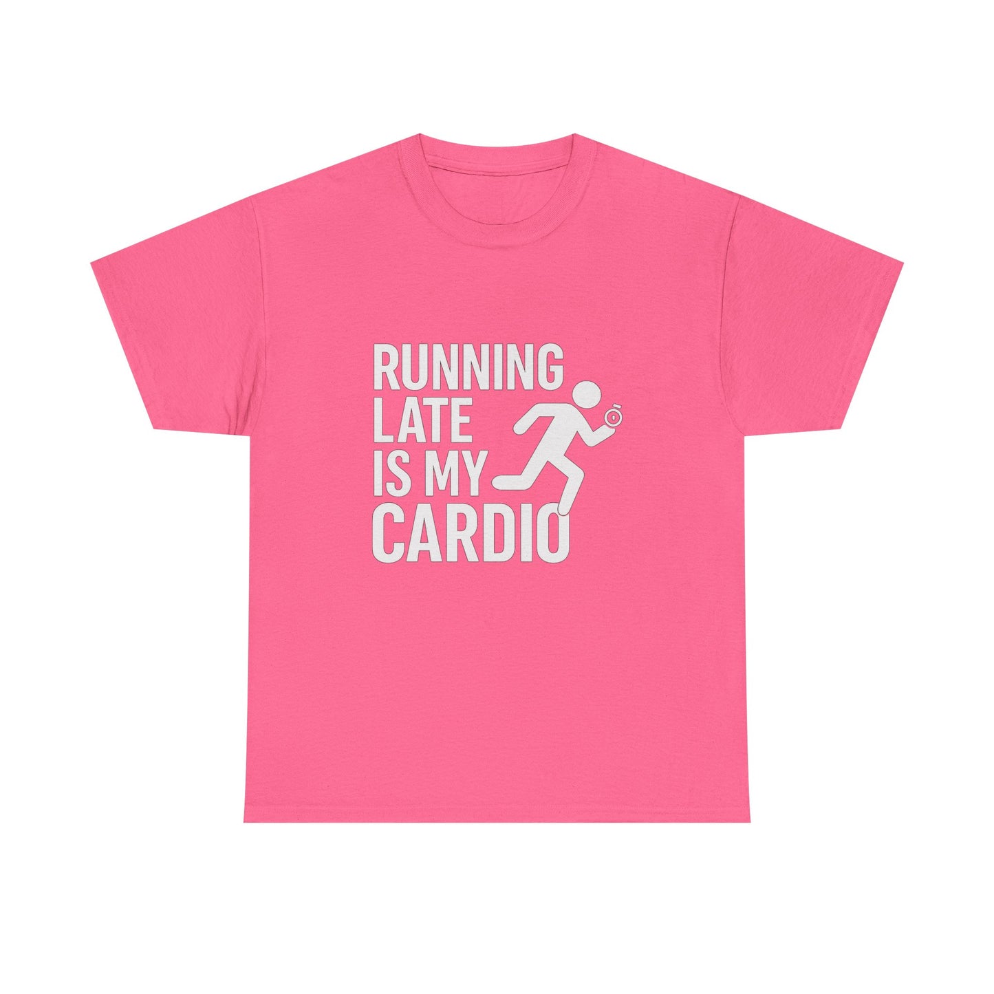 Running Late Is My Cardio – Chaos-Powered Fitness Tee