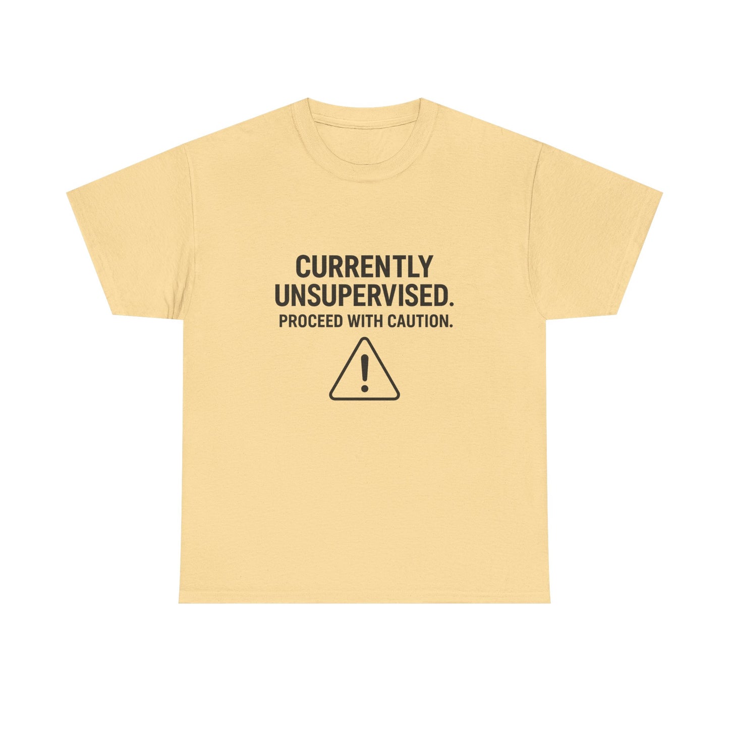 Currently Unsupervised – Cautionary Graphic Tee