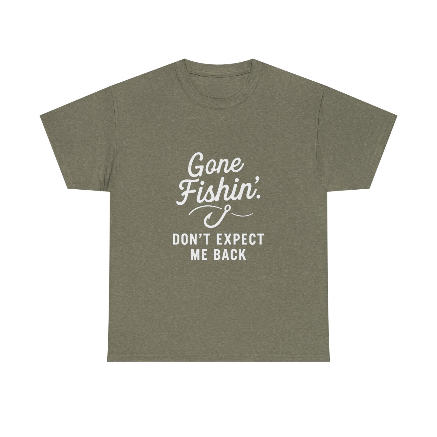 Gone Fishing. Don’t Expect Me Back – Disappearing Act Tee