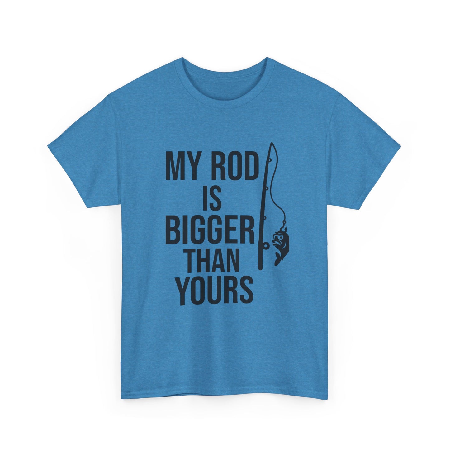 My Rod Is Bigger Than Yours – Confidence Cast Tee