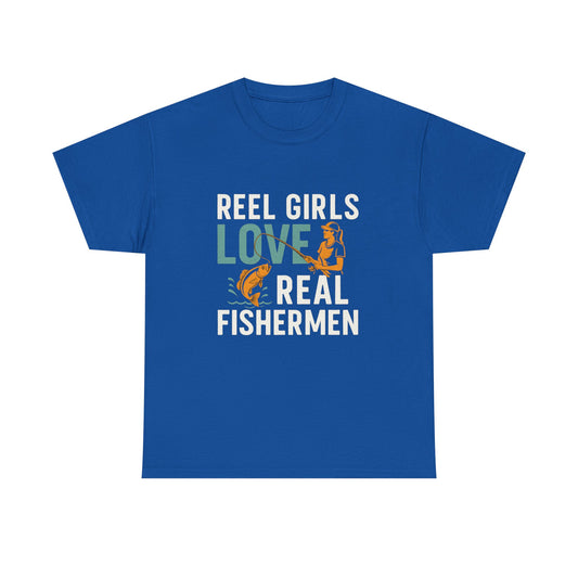 Reel Girls Love Real Fishermen – Funny Fishing Tee