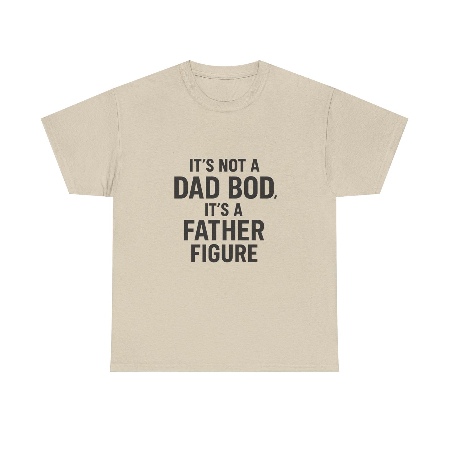 "It's Not a Dad Bod, It's a Father Figure" Graphic Tee