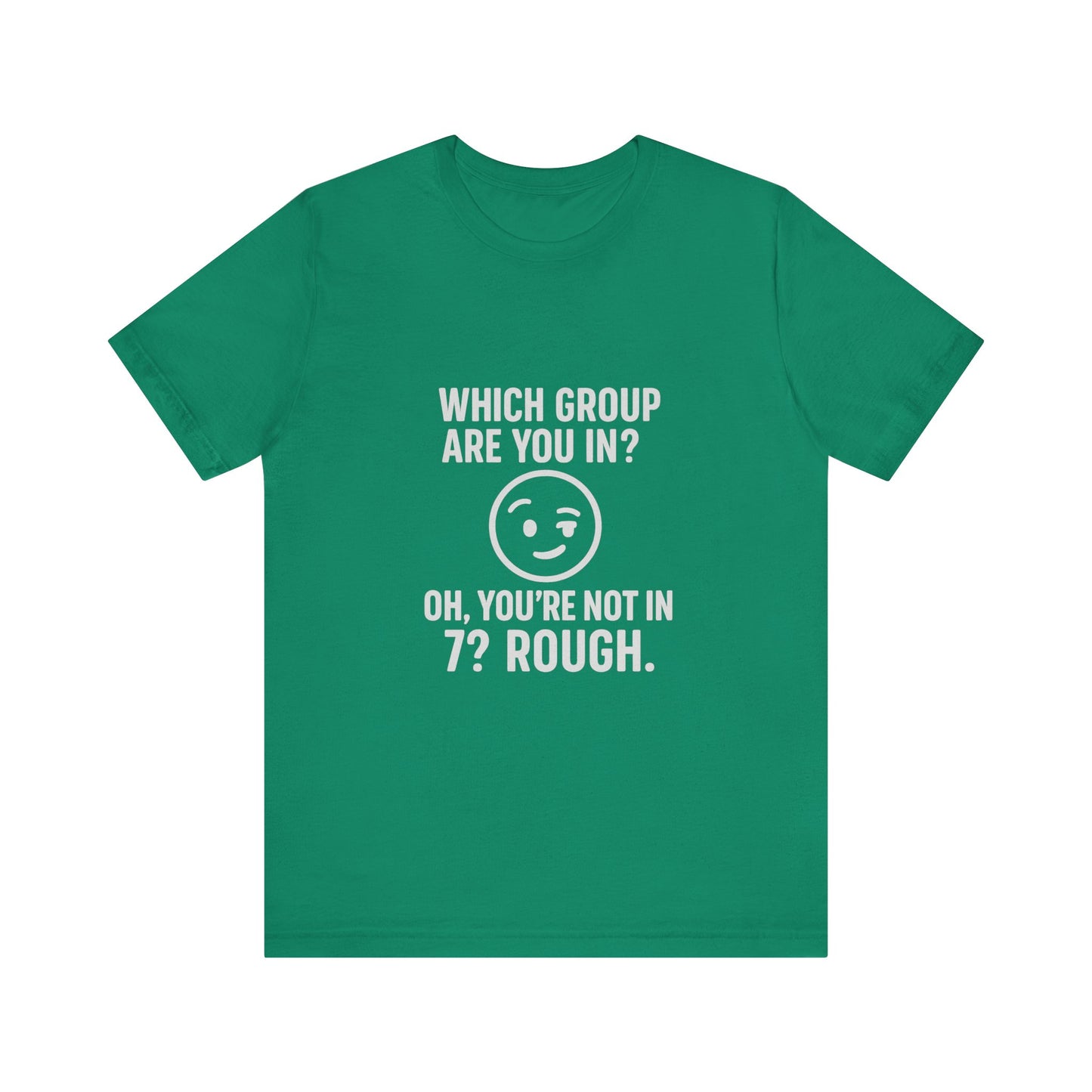 Humorous Unisex Tee - 'Which Group Are You In?' Short Sleeve Shirt