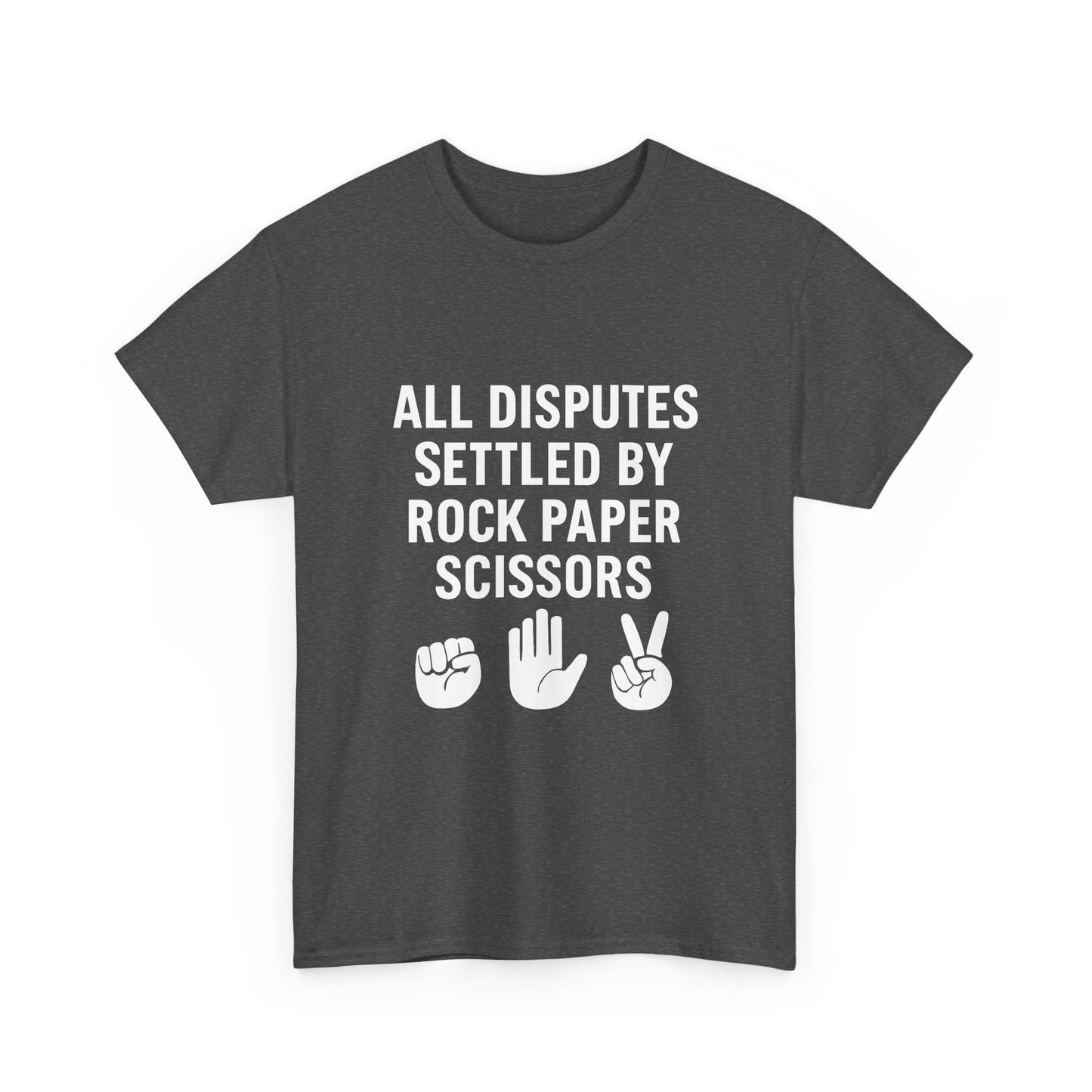 All Disputes Settled by Rock, Paper, Scissors – Decision Maker Tee