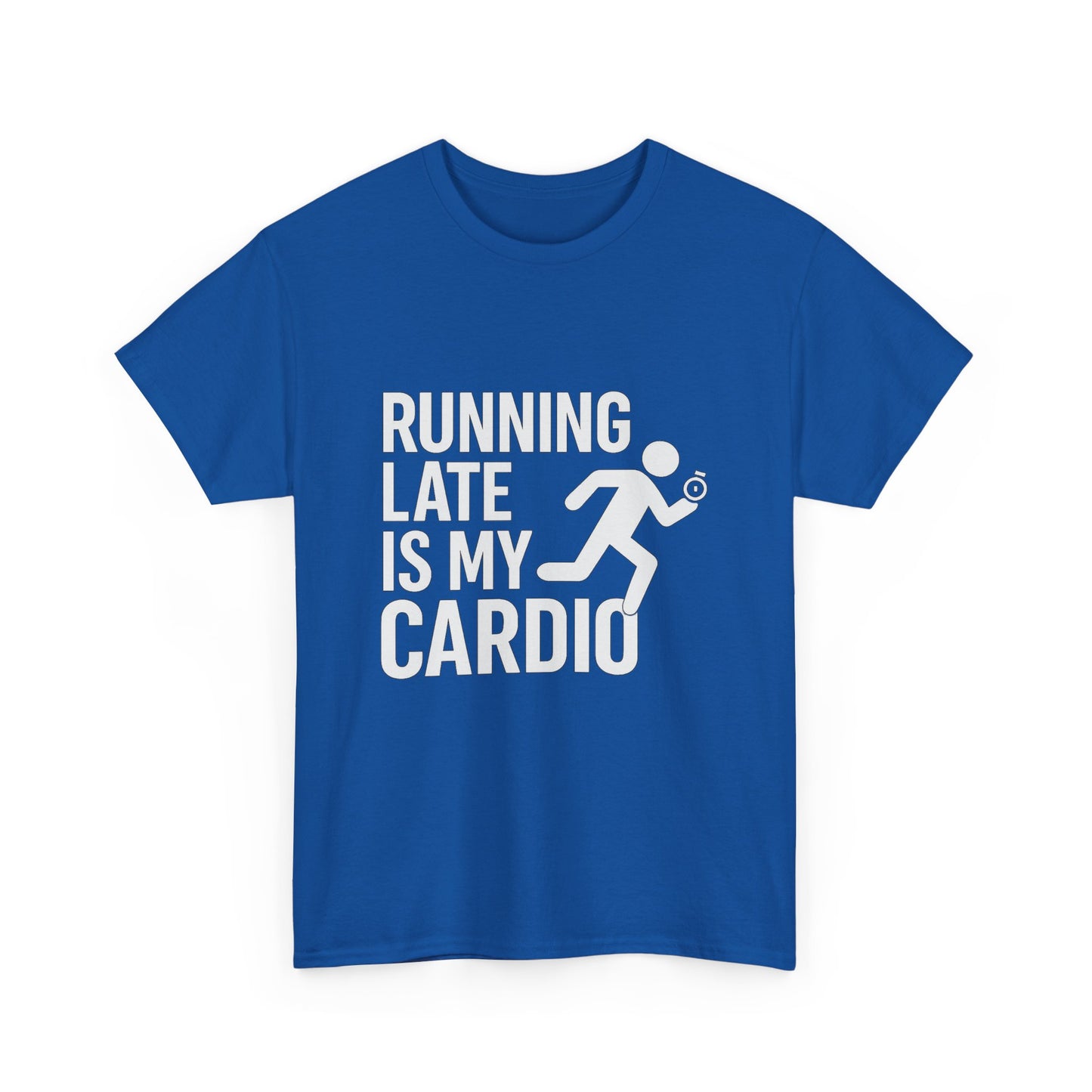 Running Late Is My Cardio – Chaos-Powered Fitness Tee