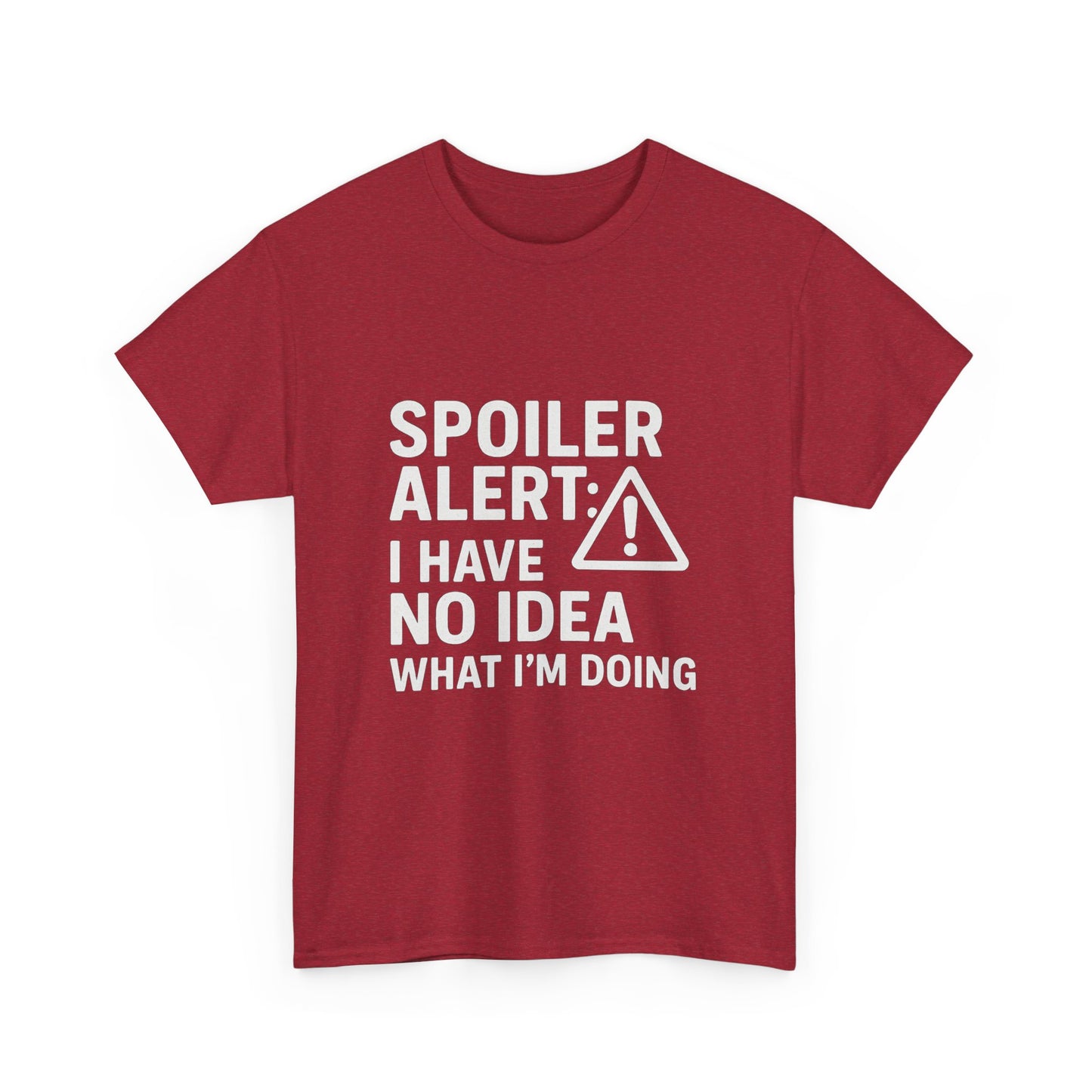 Spoiler Alert: I Have No Idea What I’m Doing – Chaos in Progress Tee