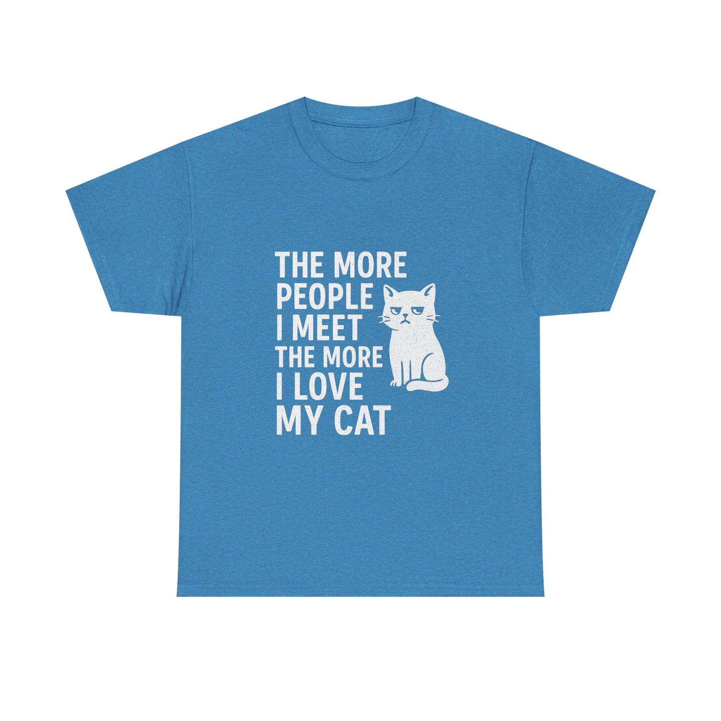 The More People I Meet, The More I Love My Cat – Anti-Social Feline Tee