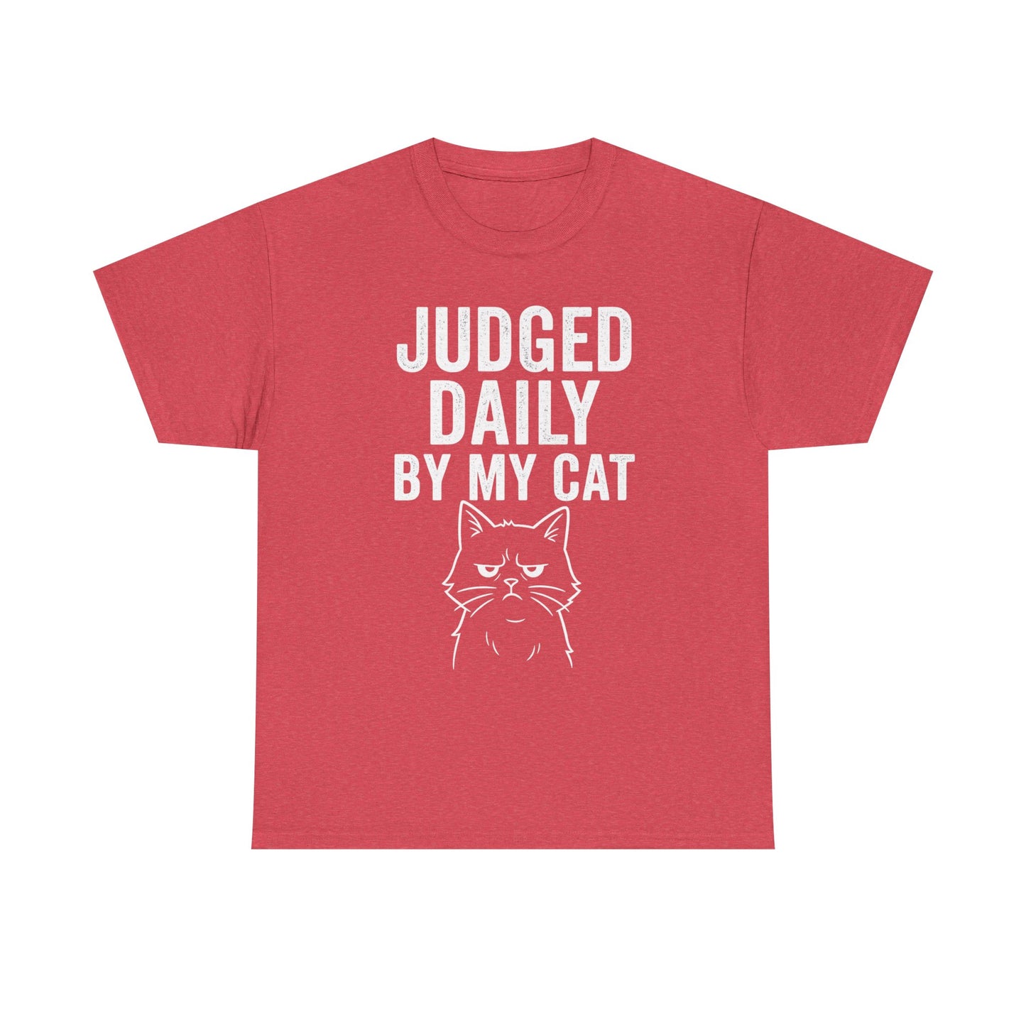 Judged Daily by My Cat – Passive Aggressive Pet Tee