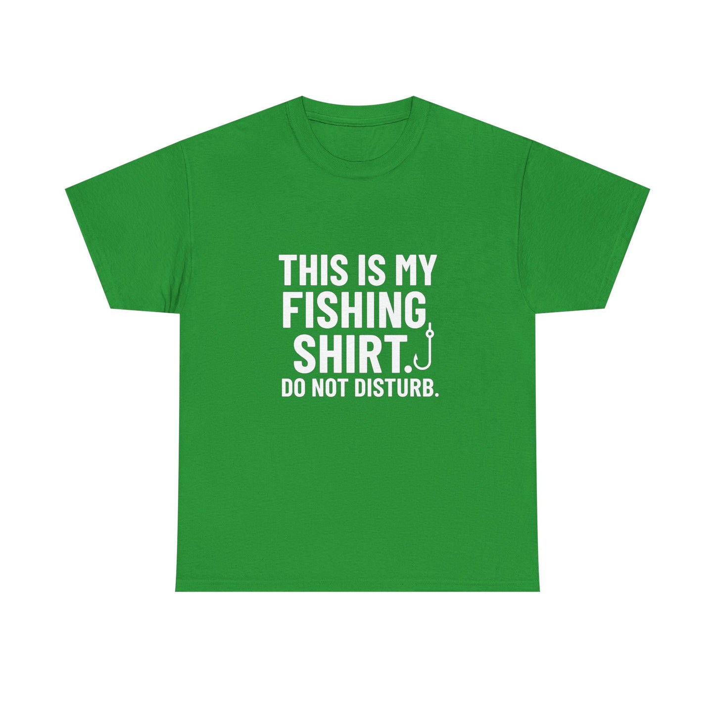 This Is My Fishing Shirt. Do Not Disturb – Silent Cast Tee