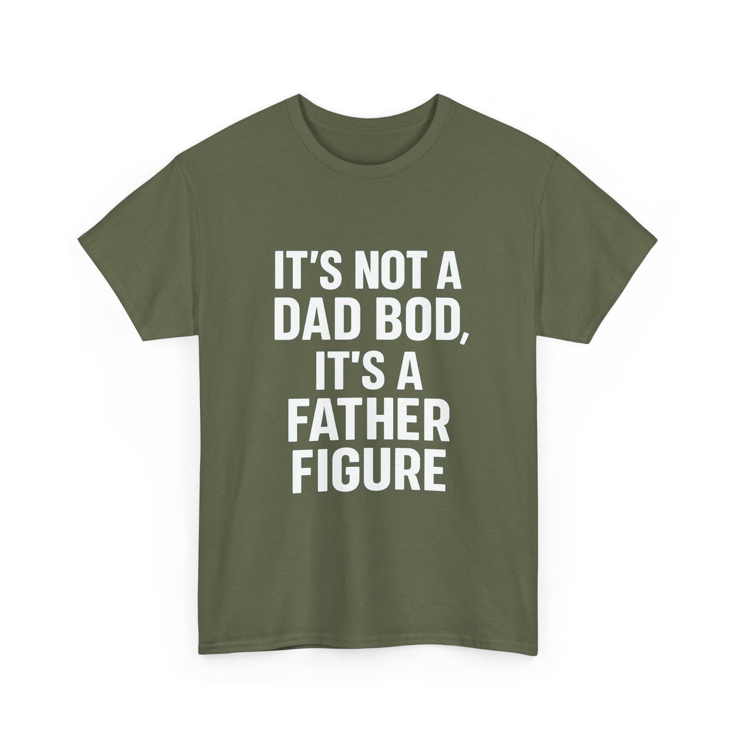 It’s Not a Dad Bod, It’s a Father Figure – Legendary Comfort Tee