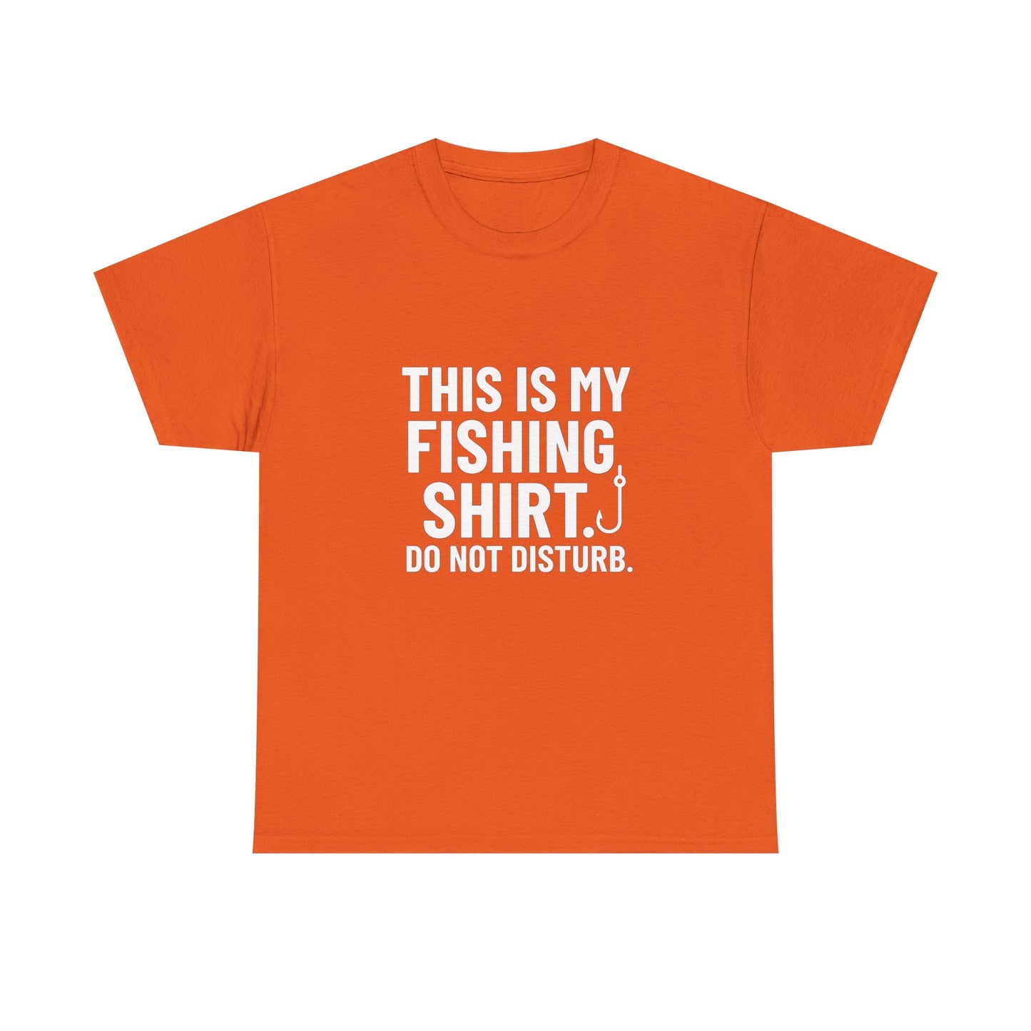 This Is My Fishing Shirt. Do Not Disturb – Silent Cast Tee