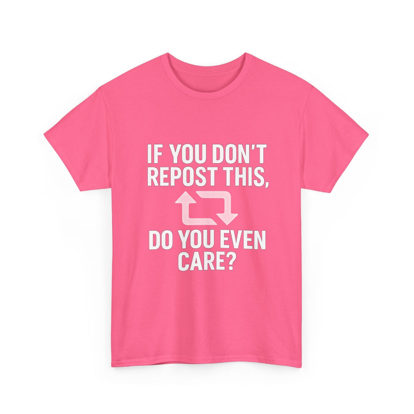 If You Don’t Repost This, Do You Even Care? – Guilt Trip Tee