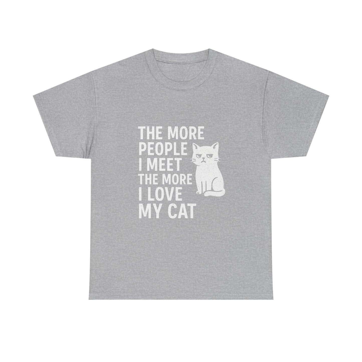 The More People I Meet, The More I Love My Cat – Anti-Social Feline Tee