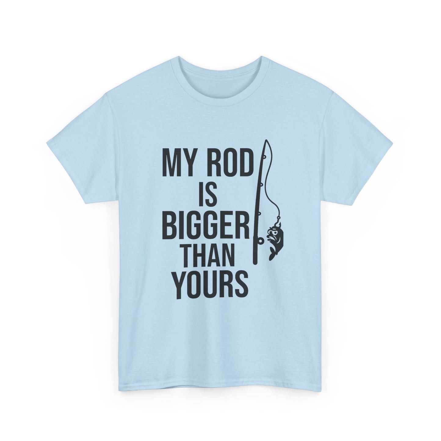 My Rod Is Bigger Than Yours – Confidence Cast Tee