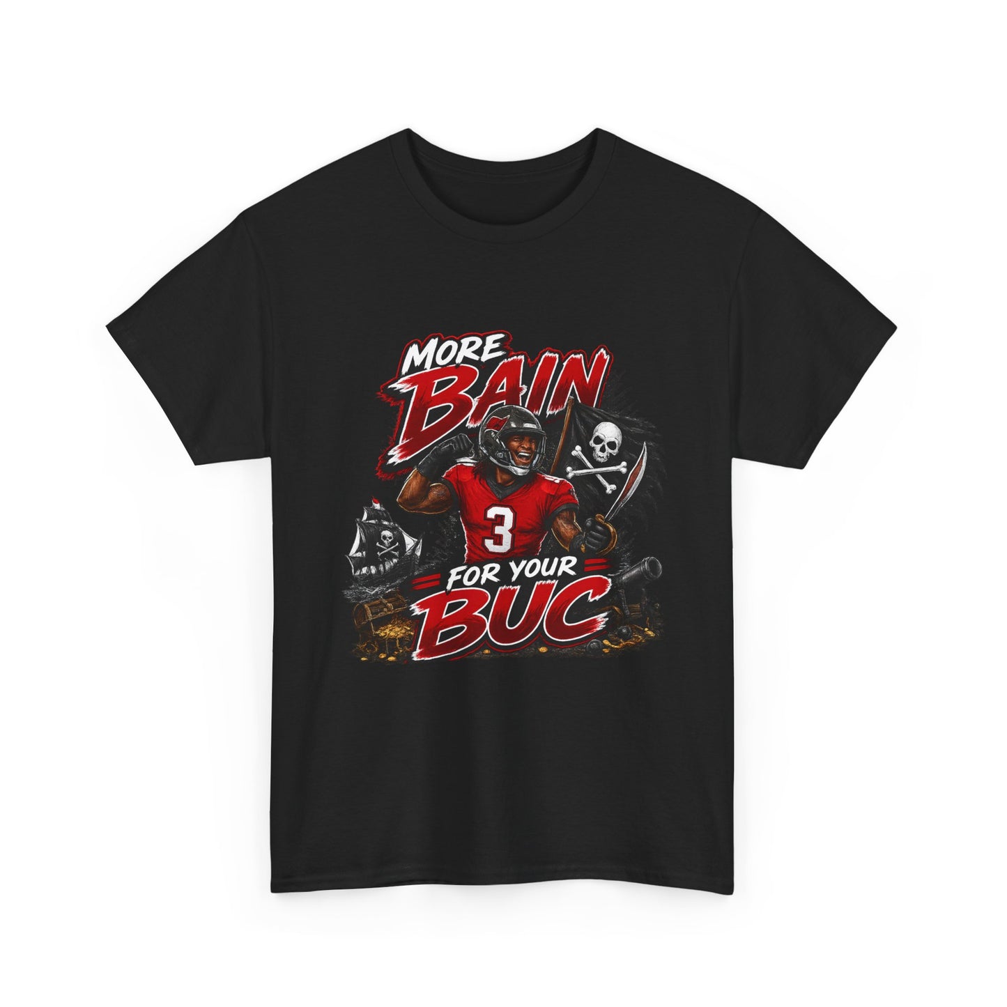 More Bain For Your Buc Tee