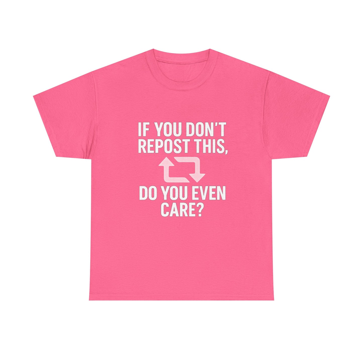 If You Don’t Repost This, Do You Even Care? – Guilt Trip Tee