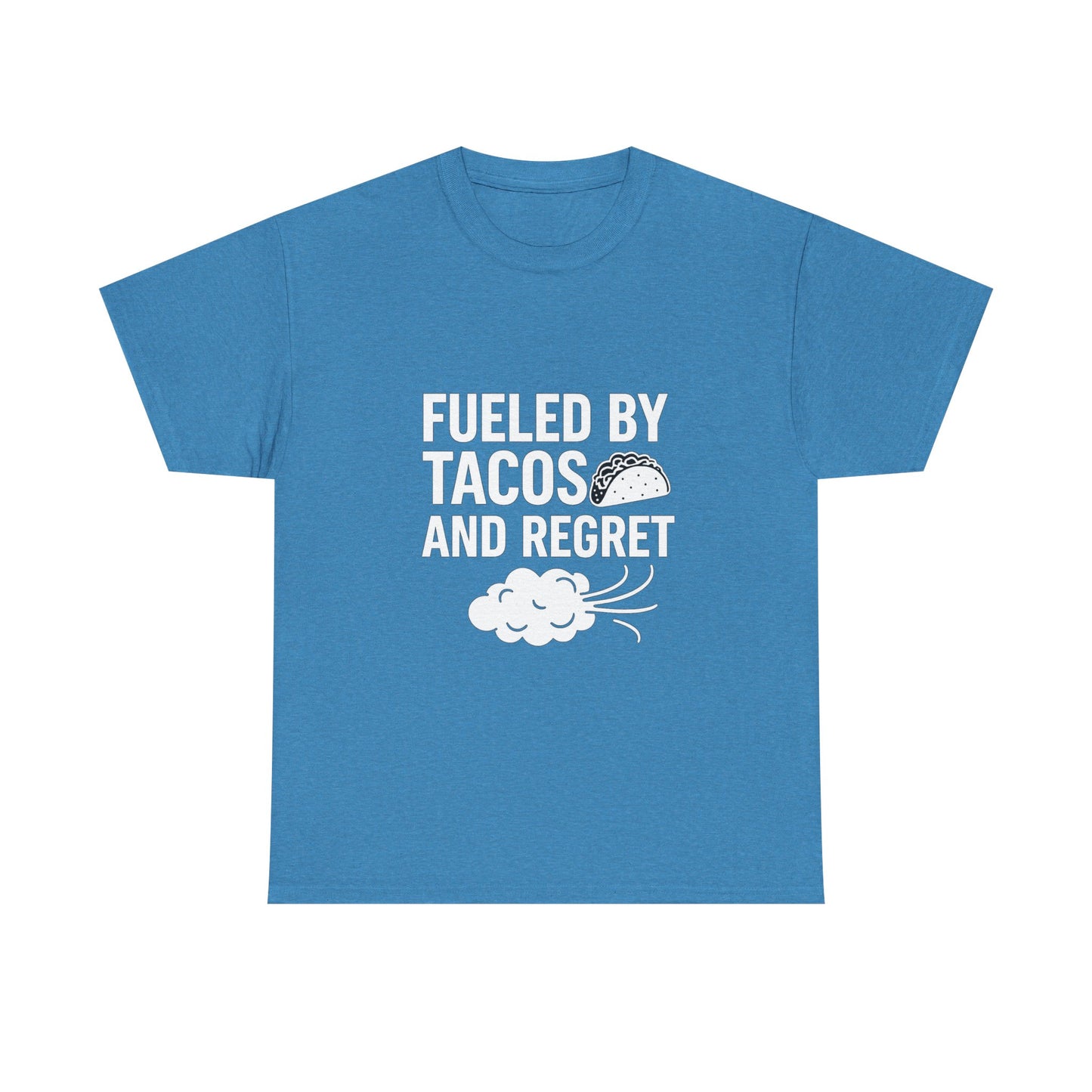 Fueled by Tacos and Regret – Spicy Life Decisions Tee