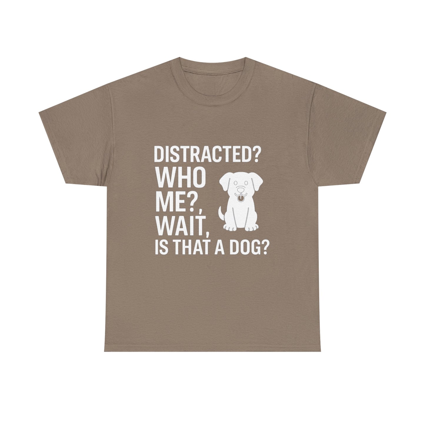 Distracted? Who Me? Wait, Is That a Dog? – Hyperfocus Detour Tee