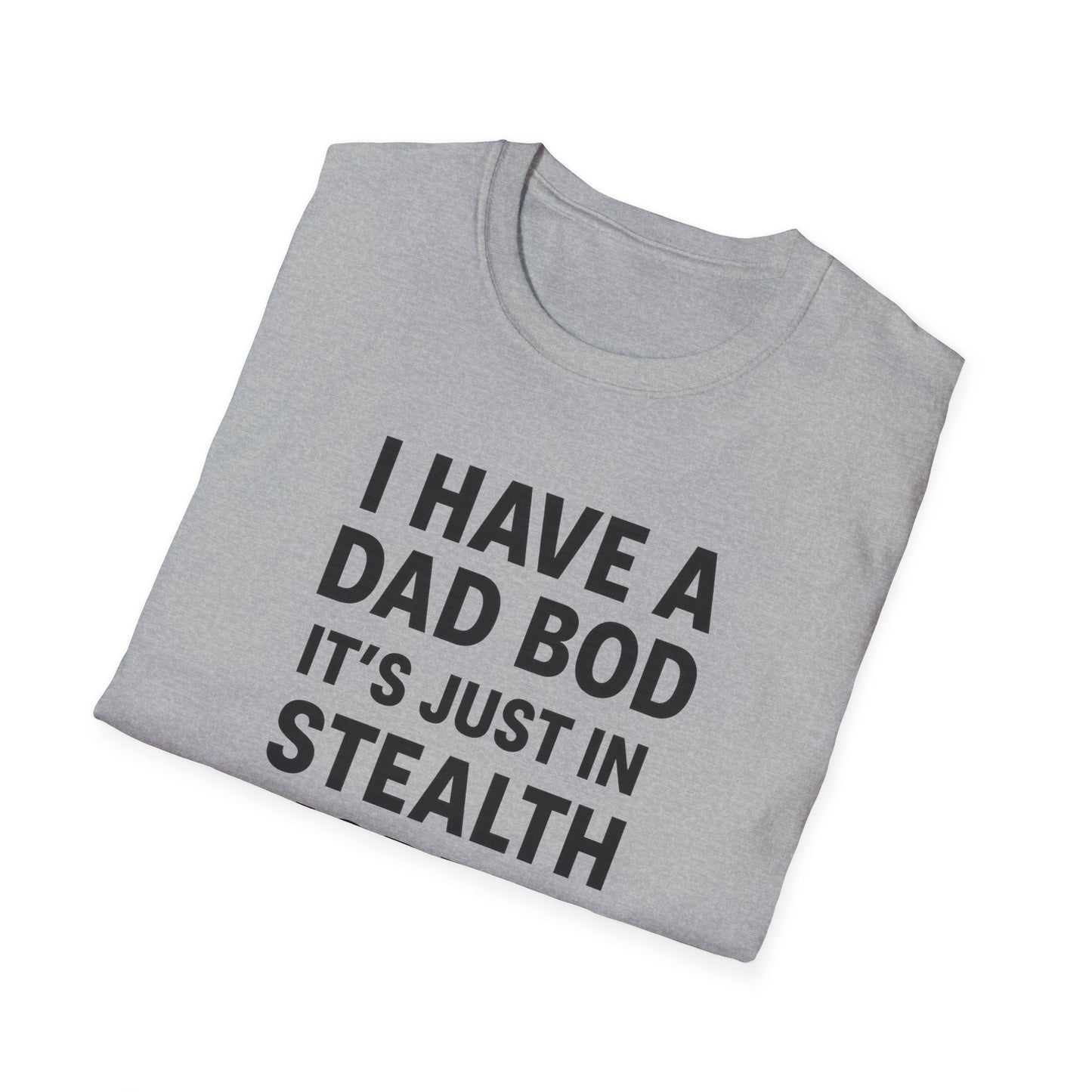 Dad Bod – Stealth Mode Activated Tee