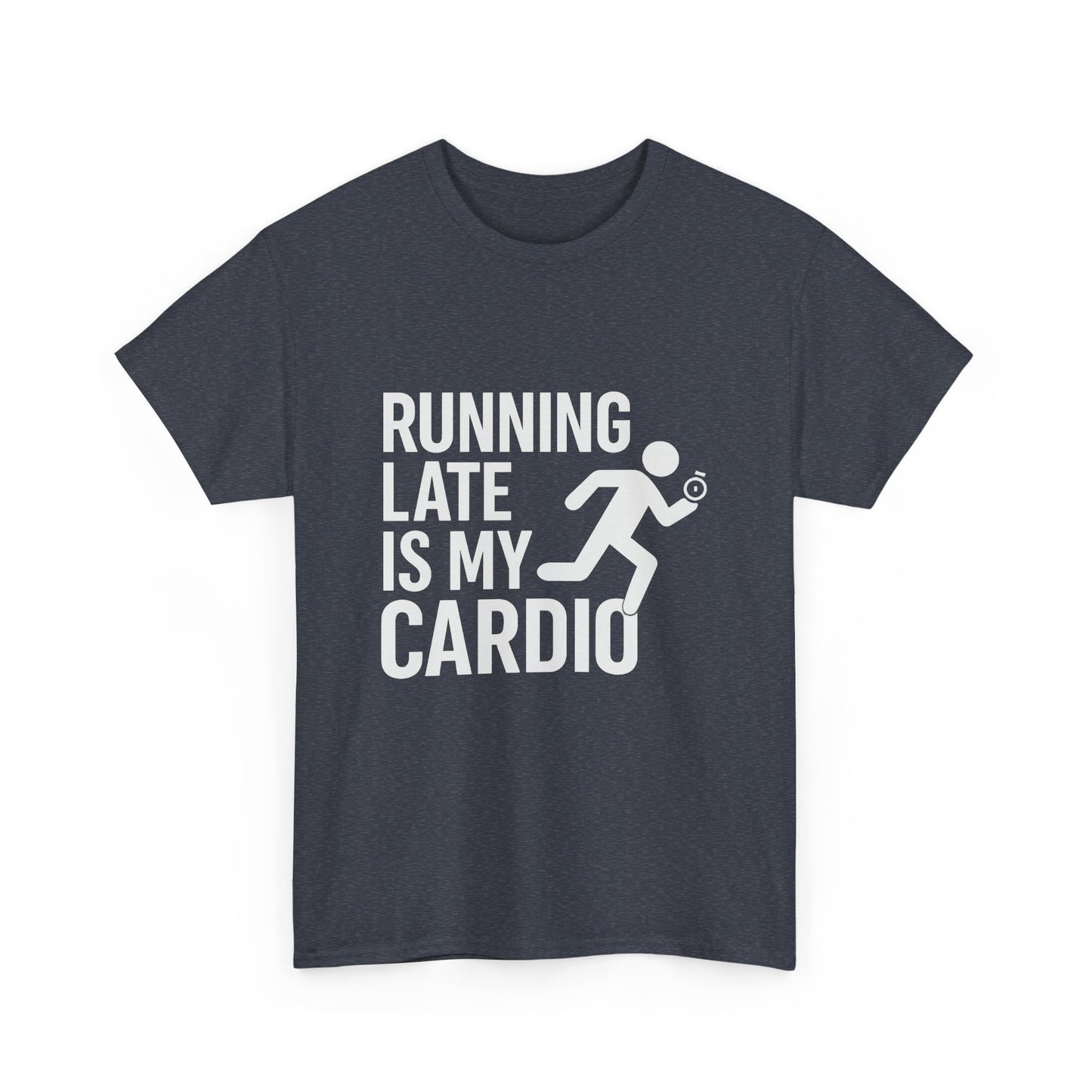 Running Late Is My Cardio – Chaos-Powered Fitness Tee