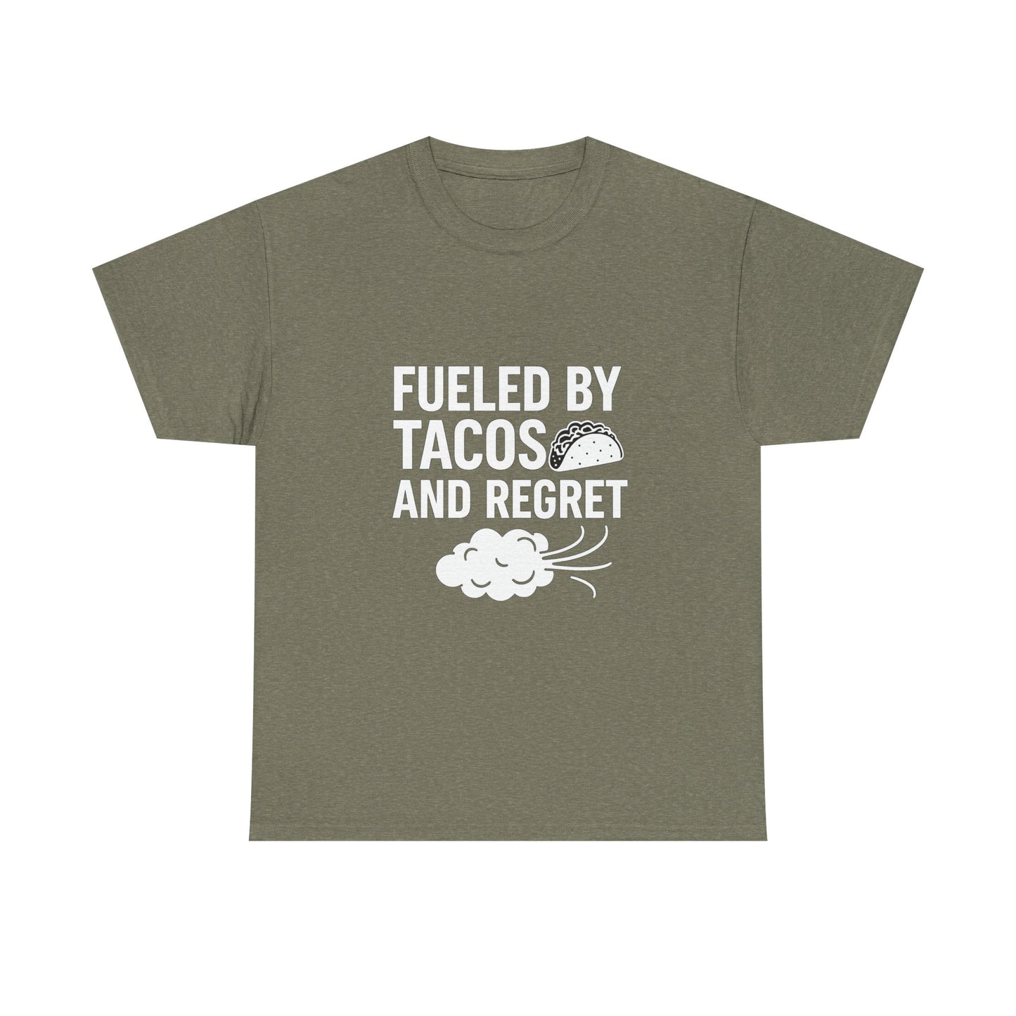 Fueled by Tacos and Regret – Spicy Life Decisions Tee