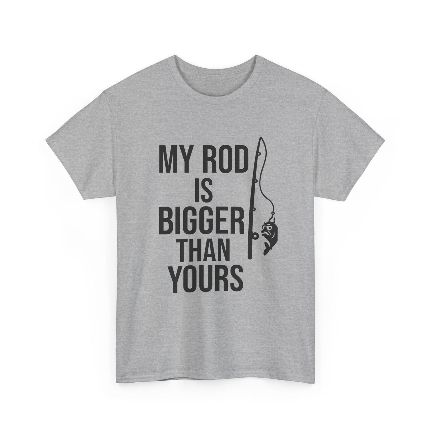 My Rod Is Bigger Than Yours – Confidence Cast Tee