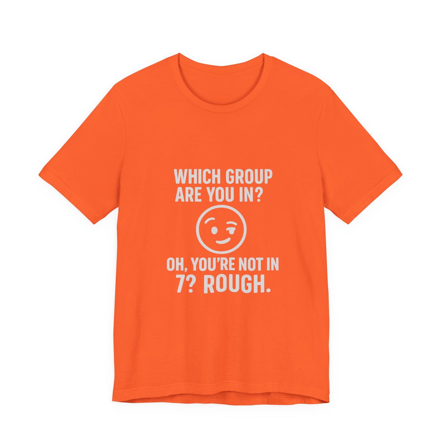 Humorous Unisex Tee - 'Which Group Are You In?' Short Sleeve Shirt