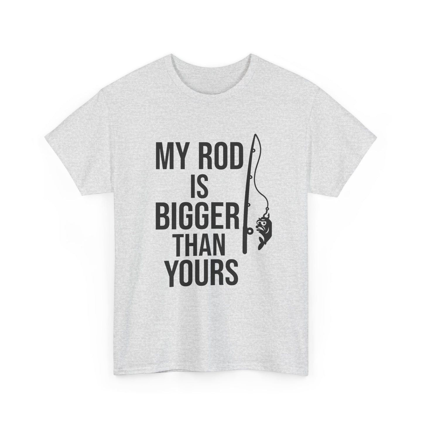My Rod Is Bigger Than Yours – Confidence Cast Tee
