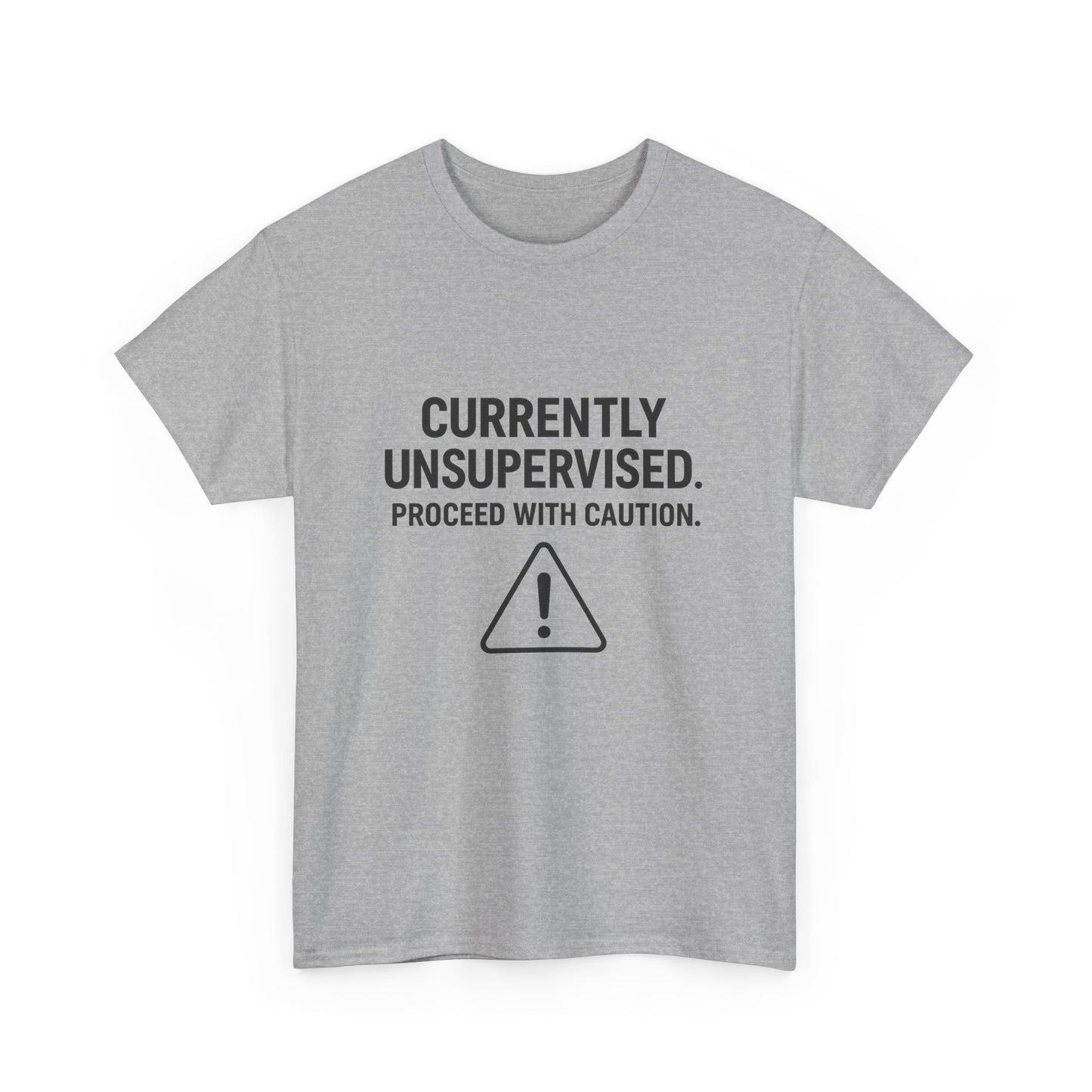 Currently Unsupervised – Cautionary Graphic Tee