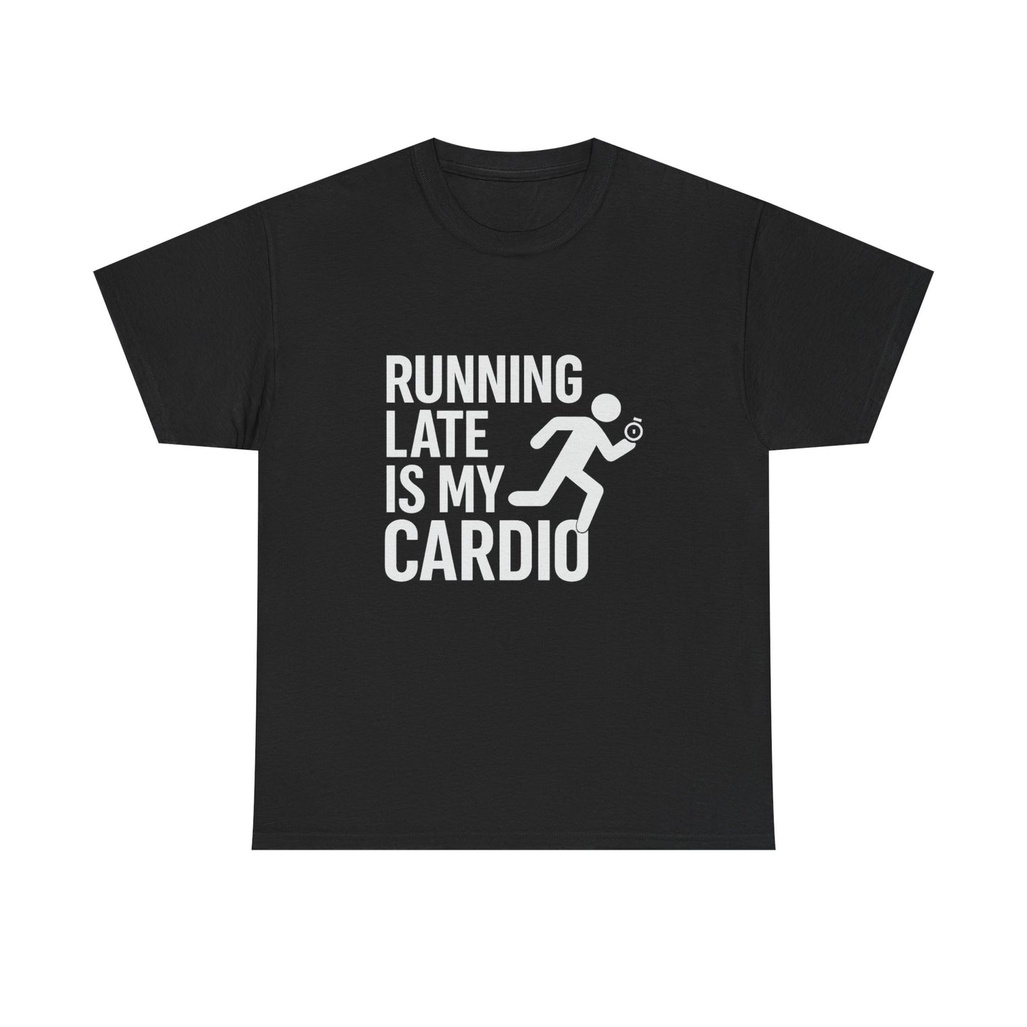 Running Late Is My Cardio – Chaos-Powered Fitness Tee