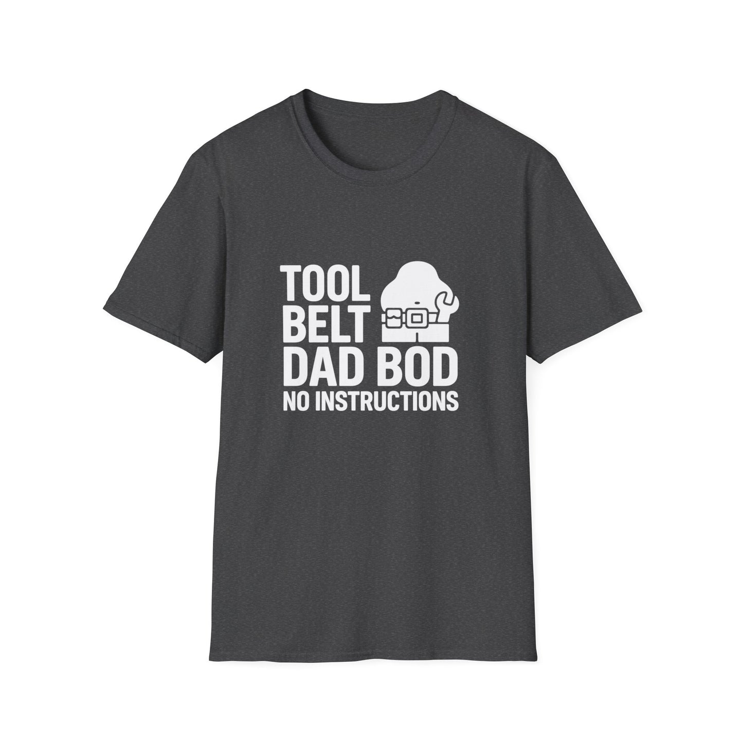 Tool Belt, Dad Bod, No Instructions – DIY Disasterpiece Tee