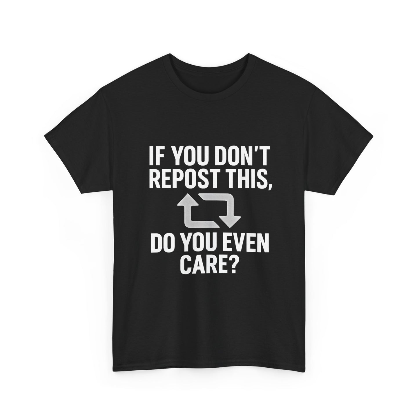 If You Don’t Repost This, Do You Even Care? – Guilt Trip Tee