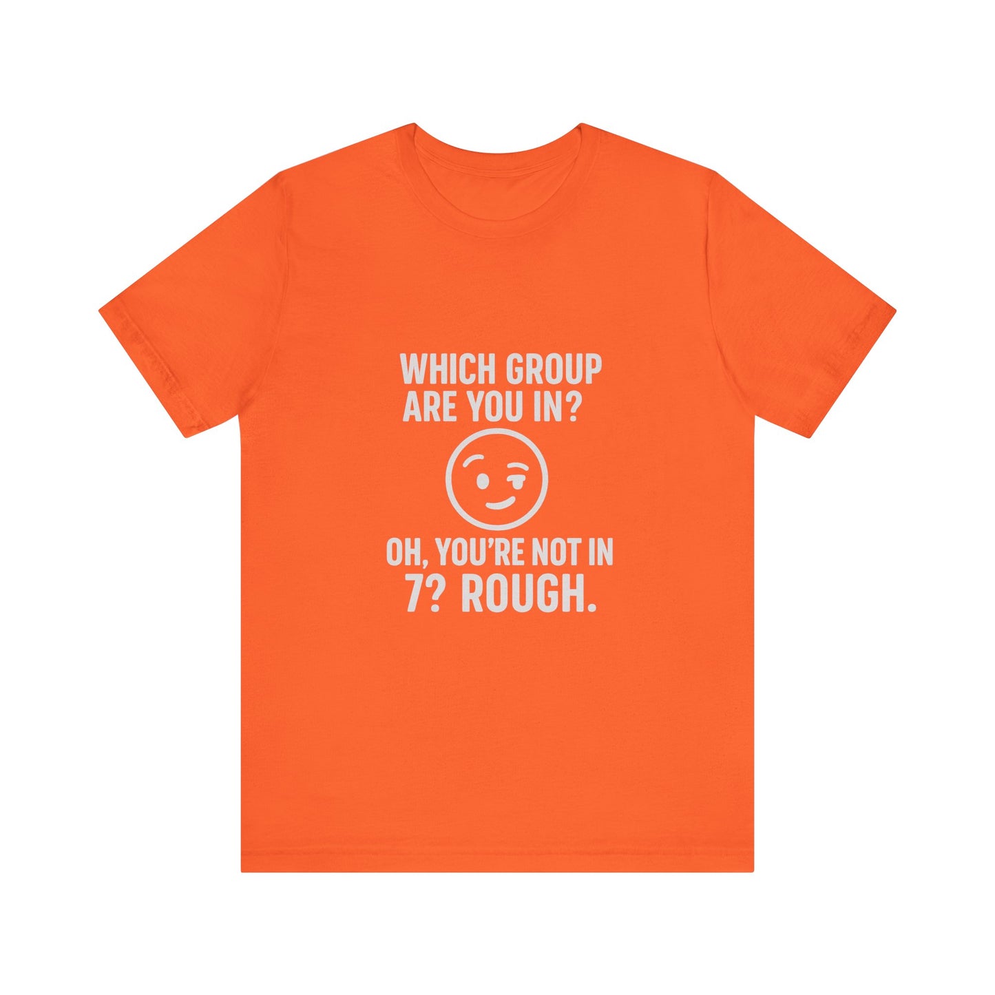 Humorous Unisex Tee - 'Which Group Are You In?' Short Sleeve Shirt