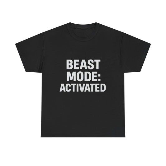 Beast Mode: Activated – Warning: May Cause Intimidation Tee