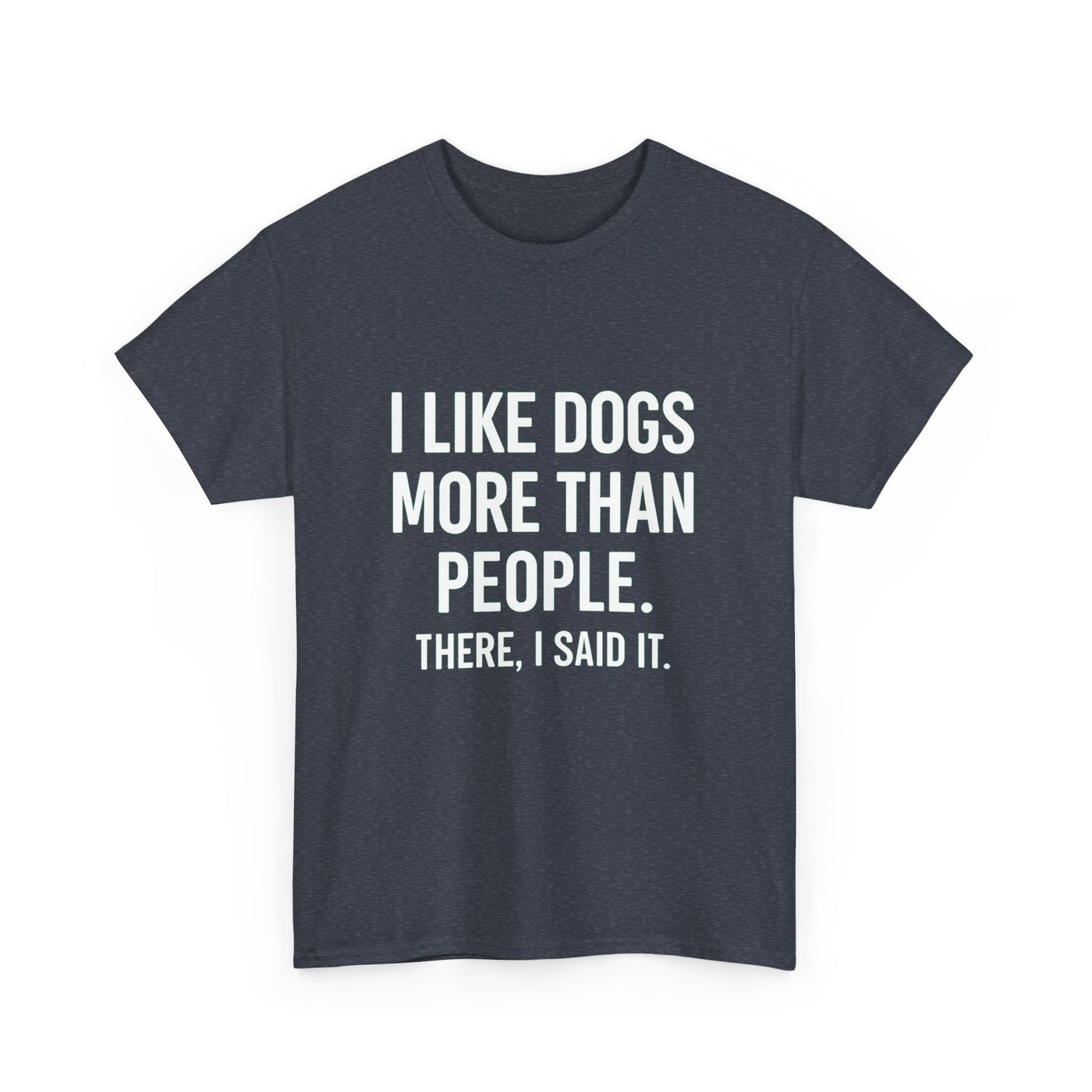 I Like Dogs More Than People – Social Filter Tee