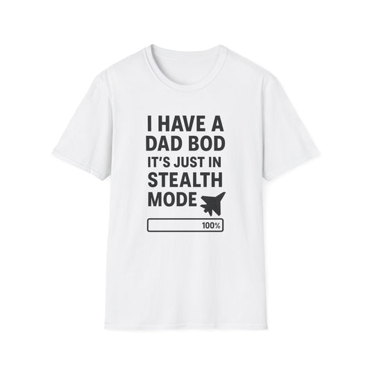Dad Bod – Stealth Mode Activated Tee
