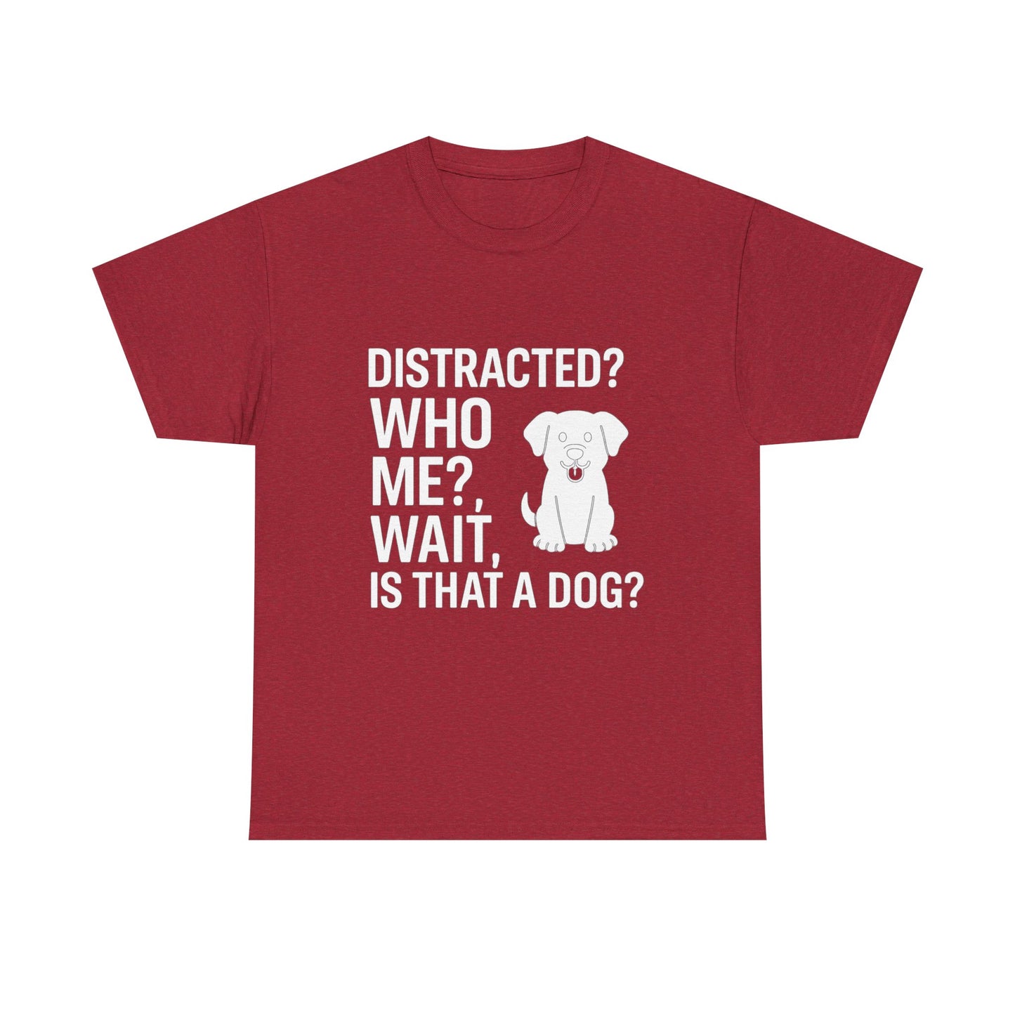 Distracted? Who Me? Wait, Is That a Dog? – Hyperfocus Detour Tee