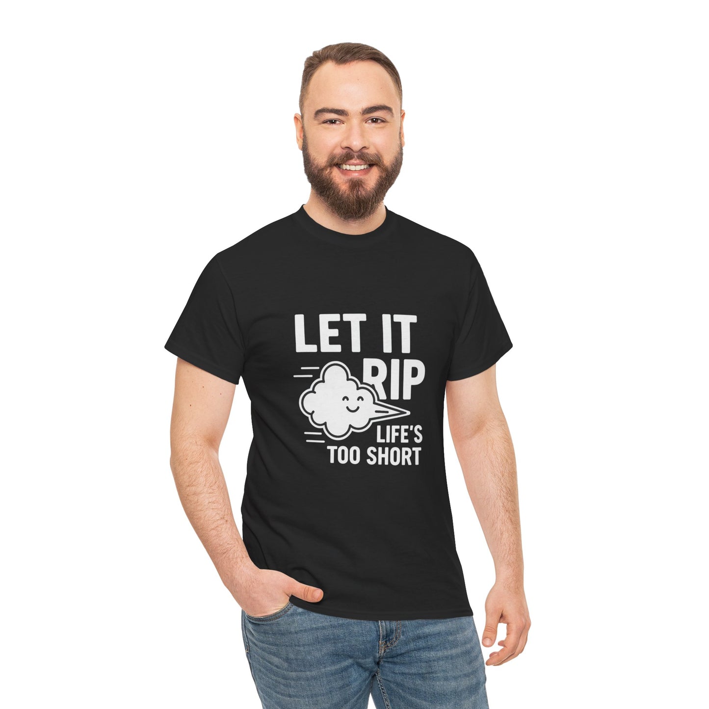 Let It Rip – Life’s Too Short Flatulence Freedom Tee