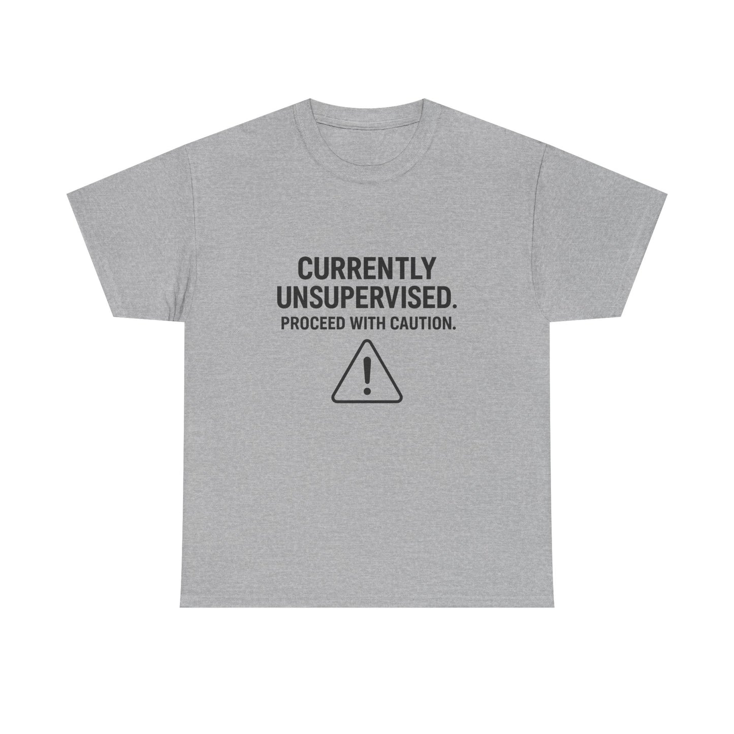 Currently Unsupervised – Cautionary Graphic Tee