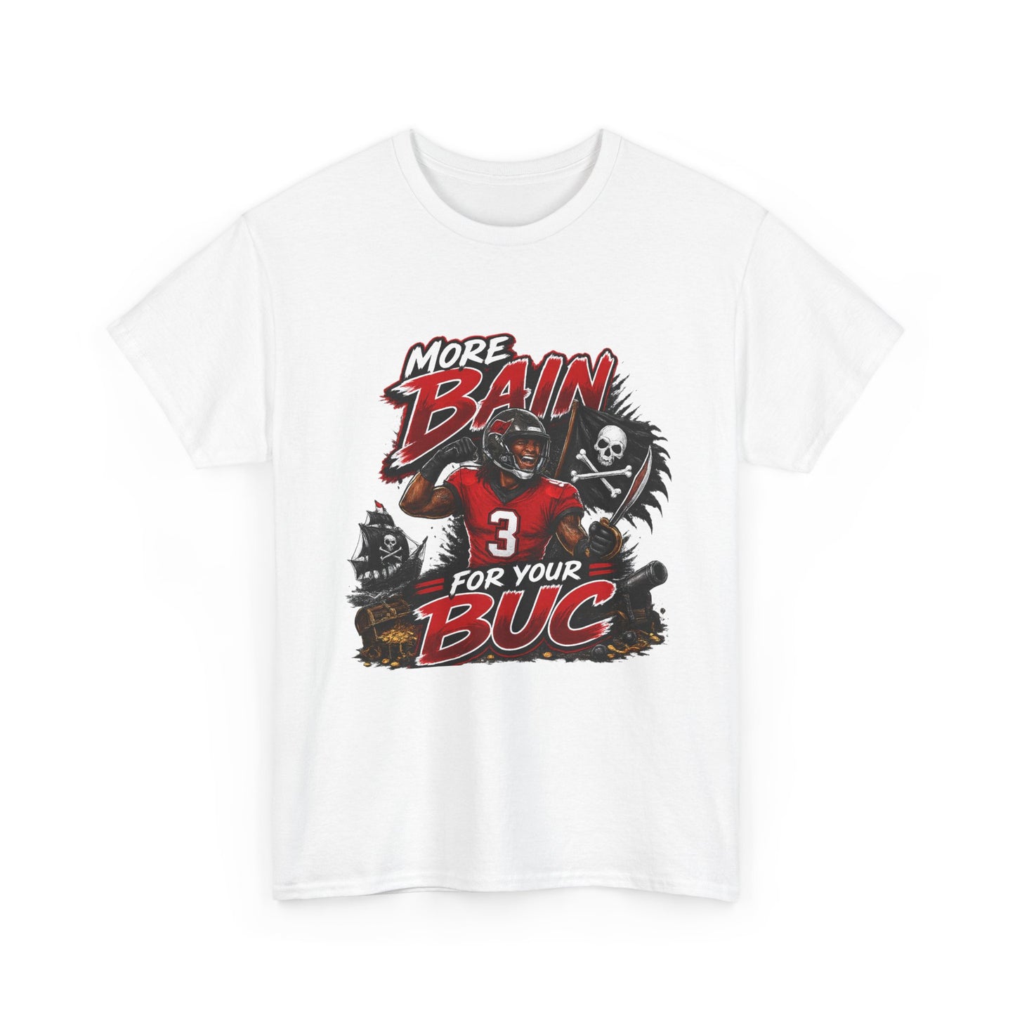 More Bain For Your Buc Tee