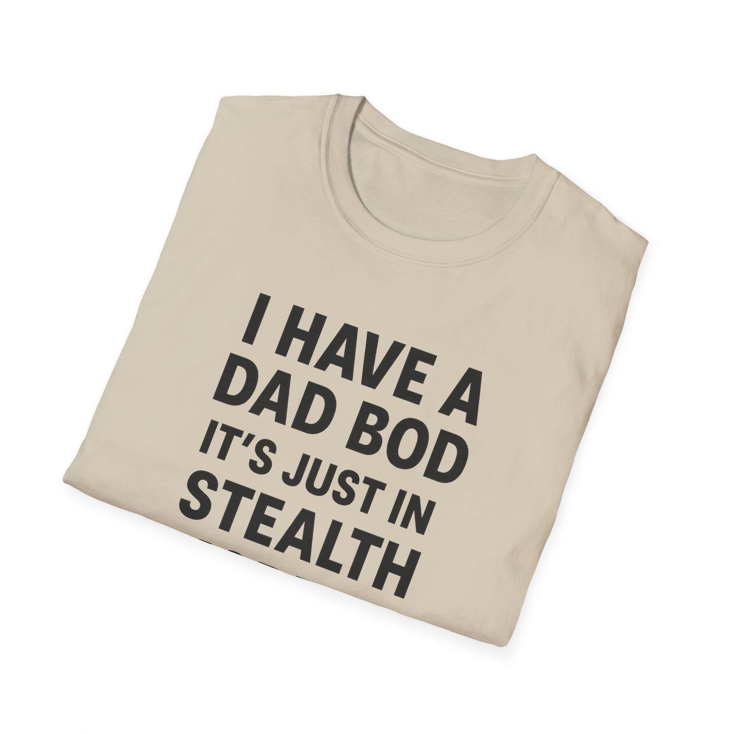 Dad Bod – Stealth Mode Activated Tee