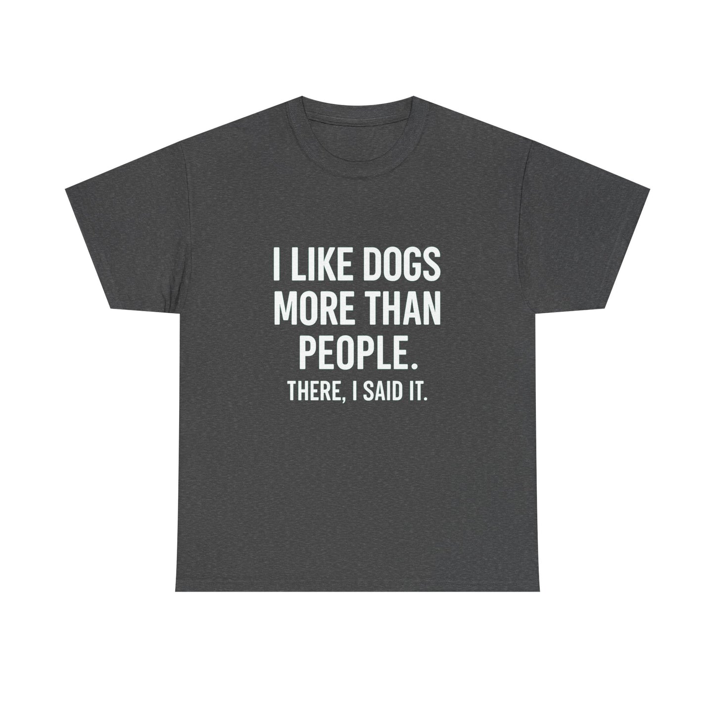 I Like Dogs More Than People – Social Filter Tee